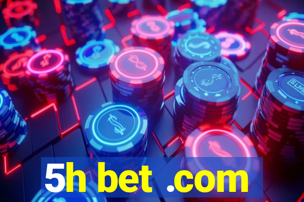 5h bet .com